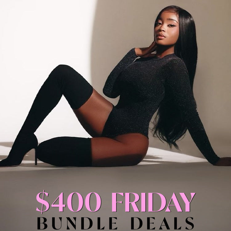 $400 FRIDAY BUNDLE DEAL